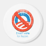 Do not vote for hype Faded.png Fridge Magnets