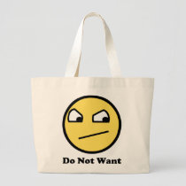 Do Not Want Awesome Face bags