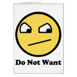 Do Not Want Awesome Face
