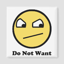 Do Not Want Awesome Face magnets