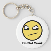 Do Not Want Awesome Face keychains
