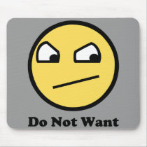 Do Not Want Awesome Face mousepads