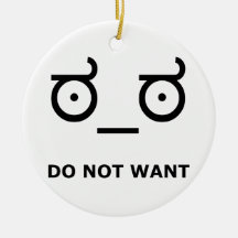 Do Not Want Disapproval Christmas Ornaments