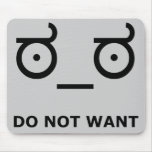 Do Not Want Disapproval Mouse Pads