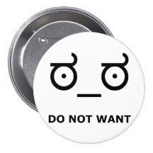 Do Not Want Disapproval Pinback Button