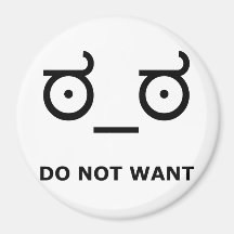 Do Not Want Disapproval Refrigerator Magnet