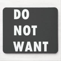 Do Not Want Mouse Pads