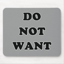 Do Not Want Mousepads