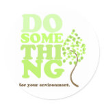 Do something for your environment round sticker