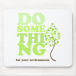 Do Something Mousepad