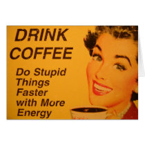 Do Stupid Things Faster Vintage Coffee Ad