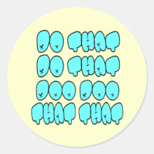 Do That Do That Sticker