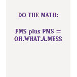 DO THE MATH - PMS- a Messy shirt