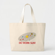 Do Work Sun! Tote Bag