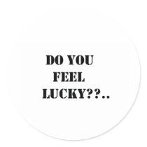Do you Feel Lucky Sticker