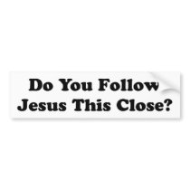 Do You Follow Bumper Sticker