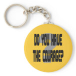 Do You Have the Courage? Keychain