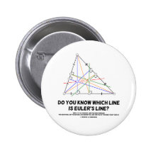 Do You Know Which Line Is Euler's Line? (Geometry) Pinback Buttons