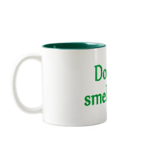 Do You Smell That Coffee Mugs