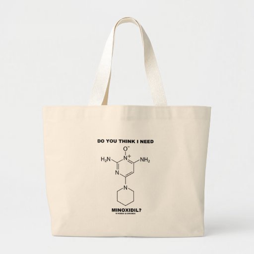 Do You Think I Need Minoxidil? (Chemical Molecule) Bag
