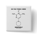 Do You Think I Need Minoxidil? (Chemical Molecule)