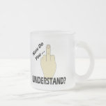 Do You Understand T-shirts Gifts Coffee Mugs