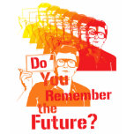 Do Your Remember the Future? t-shirts