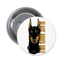 Doberman Head, Black Dobes Rule Pinback Buttons