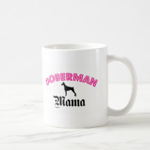 Doberman Pinscher Mama Coffee Mugs