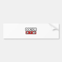 Doctor 24-7-365 bumper sticker