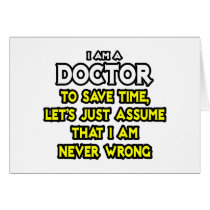 Doctor...Assume I Am Never Wrong