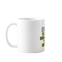 Doctor...Assume I Am Never Wrong Mug