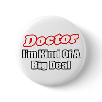 Doctor...Big Deal
