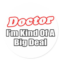 Doctor...Big Deal