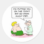 doctor eat damn much diet sticker