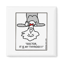 Doctor it is my thyroid magnets