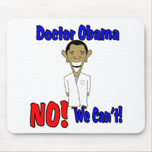 Doctor Obama, NO! We Can't! Mousepad