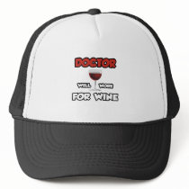 Doctor ... Will Work For Wine
