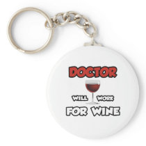 Doctor ... Will Work For Wine