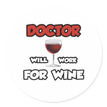 Doctor ... Will Work For Wine
