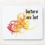 Doctors Are Hot Mouse Mats