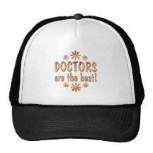 Doctors are the Best Trucker Hat