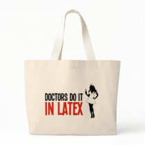 Doctors Do It In Latex Tote Bag