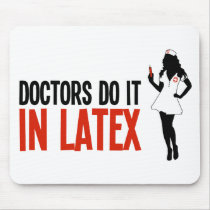 Doctors Do It In Latex Mouse Pad