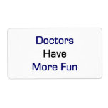 Doctors Have More Fun Personalised Shipping Label