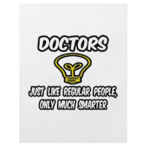 Doctors...Like Regular People, Only Smarter