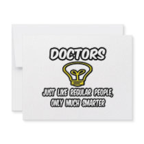 Doctors...Like Regular People, Only Smarter