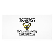 Doctors...Like Regular People, Only Smarter