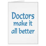 Doctors Make it all Better Card