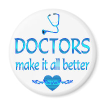 Doctors Make it Better Magnet